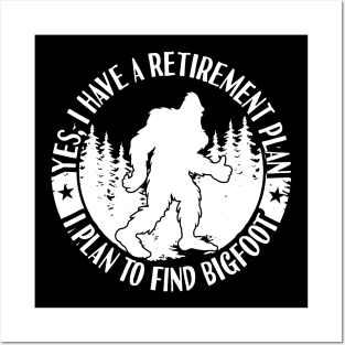 Bigfoot Retirement Plan Posters and Art